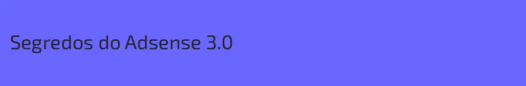 Segredos do Adsense 3.0